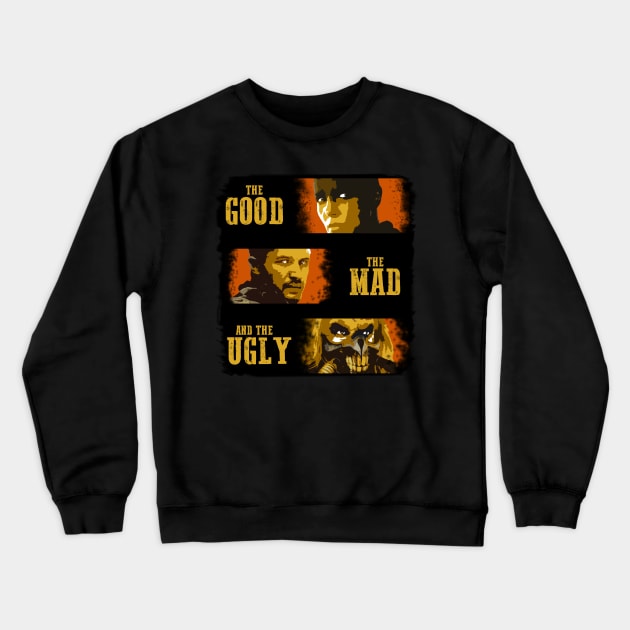 The Good, The Mad, and The Ugly Crewneck Sweatshirt by Jetfire852